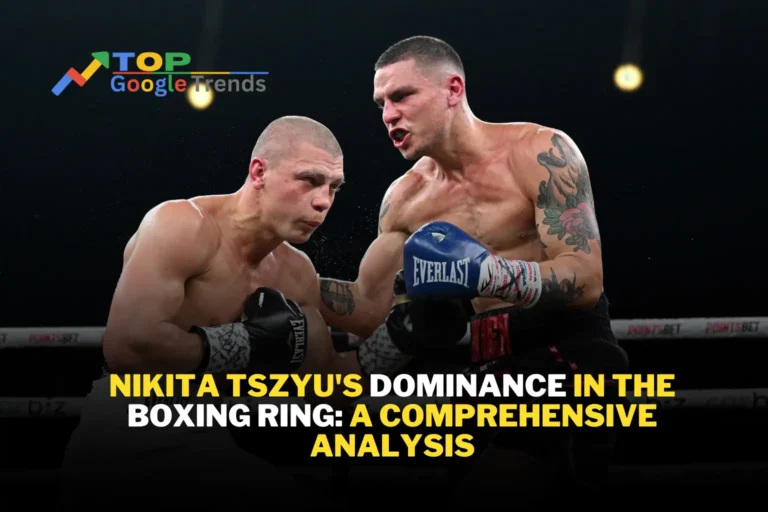 Nikita Tszyu's Dominance in the Boxing Ring: A Comprehensive Analysis