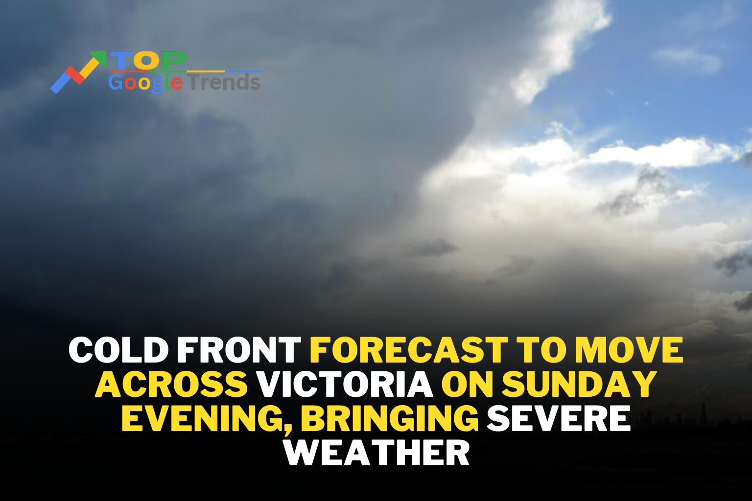 Cold Front Forecast to Move Across Victoria on Sunday Evening, Bringing Severe Weather